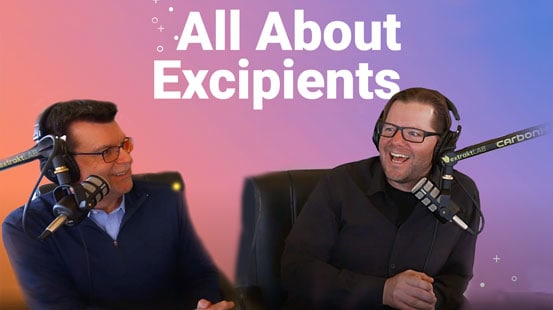 All About Excipients | Podcast